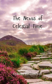 Paperback The Nexus of Celestial Time Book