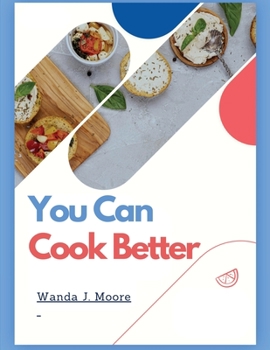 Paperback You Can Cook Better: My Cooking Recipe Book