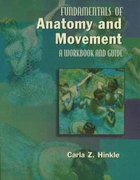 Paperback Fundamentals Of Anatomy And Movement: A Workbook and Guide Book