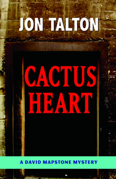 Hardcover Cactus Heart: A David Mapstone Mystery Book