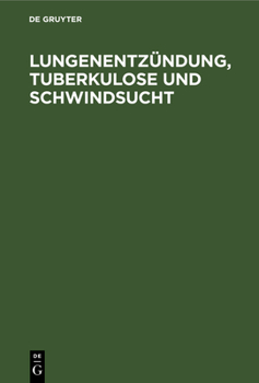 Hardcover Lungenentzündung, Tuberkulose Und Schwindsucht: Zwölf Briefe an Einen Freund [German] Book