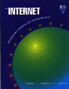 The Internet: Introductory Concepts and Techniques (Unix) (Shelly Cashman Series)