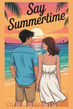 Paperback Say Summertime: You'll Need to Remember Me, Inspired by Abby Jimenez Book