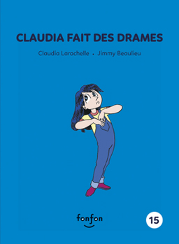 Claudia fait des drames - Book #15 of the Histoires de lire