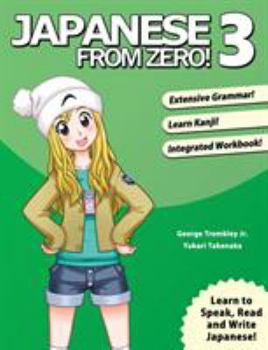 Paperback Japanese From Zero! 3: Proven Techniques to Learn Japanese for Students and Professionals Book