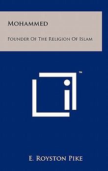 Hardcover Mohammed: Founder Of The Religion Of Islam Book
