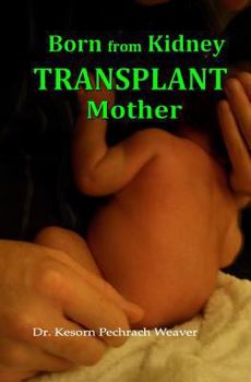 Paperback Born from Kidney Transplant Mother Book
