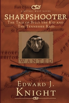 Paperback Sharpshooter: The Tale of Billy the Kid and the Tennessee Raid Book