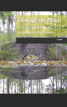 Paperback El viaje de Amal: Viaje hacia el interior [Spanish] Book