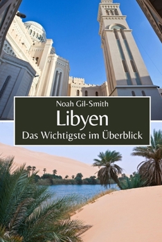 Libyen: Das Wichtigste im Überblick (German Edition)