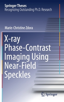 Hardcover X-Ray Phase-Contrast Imaging Using Near-Field Speckles Book
