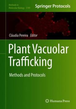 Hardcover Plant Vacuolar Trafficking: Methods and Protocols Book