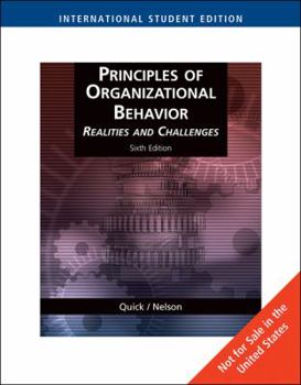 Paperback Principles of Organizational Behavior: Realities and Challenges. James Campbell Quick, Debra L. Nelson Book