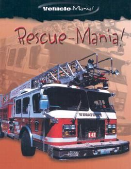 Rescue-Mania! (Vehicle-Mania) - Book  of the Vehicle-Mania!