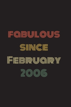 Fabulous Since February 2006: Blank Lined Birthday Notebook