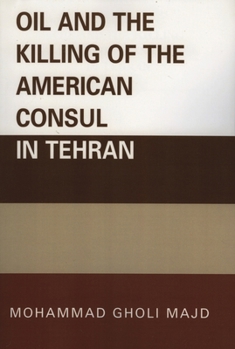 Paperback Oil and the Killing of the American Consul in Tehran Book