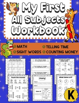 Paperback My First All Subjects Workbook: Kindergarten Learning Workbook - Sight Words Reading Writing - Math Addition Subtraction Number Bonds - How To Count M Book