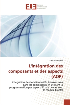 Paperback L''intégration des composants et des aspects (aop) [French] Book