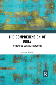 Paperback The Comprehension of Jokes: A Cognitive Science Framework Book