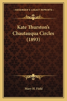 Paperback Kate Thurston's Chautauqua Circles (1893) Book