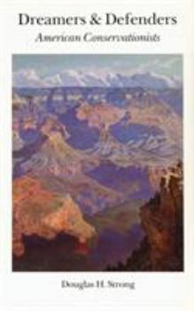 Paperback Dreamers and Defenders: American Conservationists Book