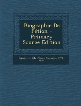 Paperback Biographie de Petion - Primary Source Edition [French] Book