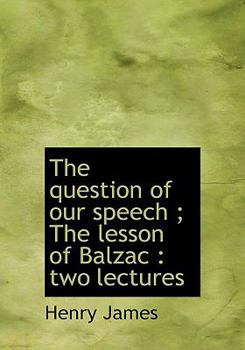 Hardcover The Question of Our Speech; The Lesson of Balzac: Two Lectures Book
