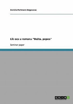 Paperback Lik oca u romanu Basta, pepeo [Serbian] Book