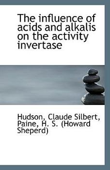 The Influence of Acids and Alkalis on the Activity Invertase