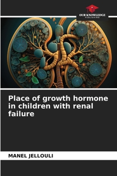 Paperback Place of growth hormone in children with renal failure Book