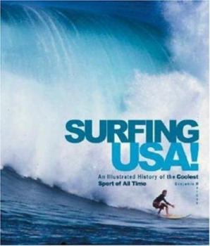 Hardcover Surfing USA!: An Illustrated History of the Coolest Sport of All Time Book