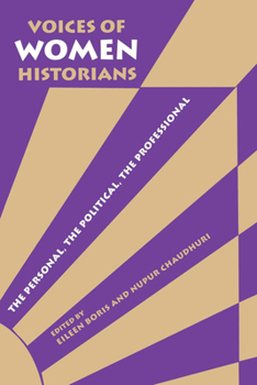 Paperback Voices of Women Historians: The Personal, the Political, the Professional Book