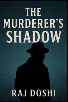 The Murderer’s Shadow: The Price of Silence