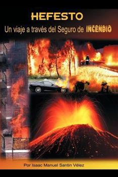Hefesto: Un viaje a través del Seguro de Incendio