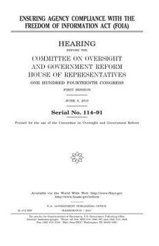 Ensuring agency compliance with the Freedom of Information Act (FOIA)
