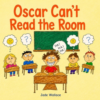 Oscar Can't Read The Room (The Big Feelings Library)