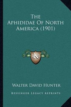 Paperback The Aphididae Of North America (1901) Book