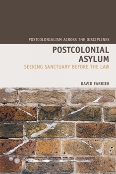 Hardcover Postcolonial Asylum: Seeking Sanctuary Before the Law Book