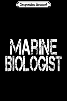 Composition Notebook: Marine Biologist Halloween Costume Wildlife Career  Journal/Notebook Blank Lined Ruled 6x9 100 Pages