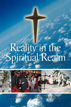 Paperback Reality in the Spiritual Realm: Selection of Inspirational Poems Book