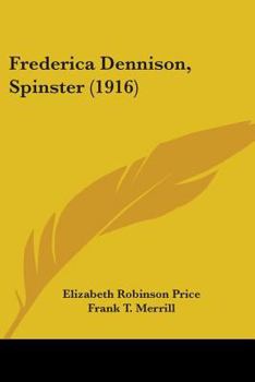 Paperback Frederica Dennison, Spinster (1916) Book