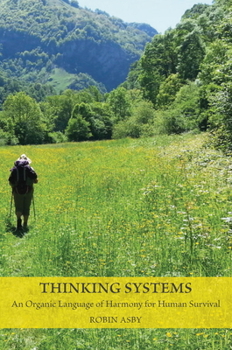 Paperback Thinking Systems: An Organic Language of Harmony for Human Survival Book