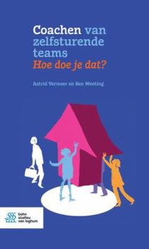 Paperback Coachen Van Zelfsturende Teams. Hoe Doe Je Dat? [Dutch] Book