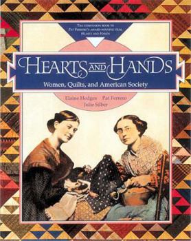 Paperback Hearts and Hands: Women, Quilts, and the American Society Book