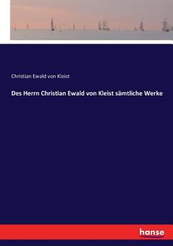 Paperback Des Herrn Christian Ewald von Kleist sämtliche Werke [German] Book