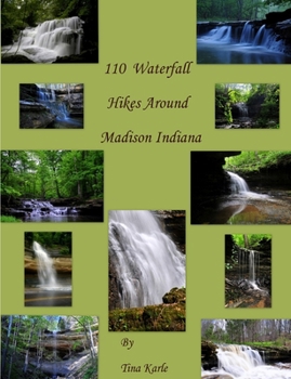Paperback 110 Waterfall Hikes Around Madison Indiana Book
