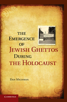 Paperback The Emergence of Jewish Ghettos During the Holocaust Book