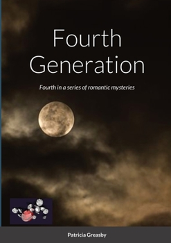 Paperback Fourth Generation: Fourth in a series of romantic mysteries Book