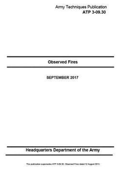 Paperback Army Techniques Publication ATP 3-09.30 Observed Fires September 2017 Book