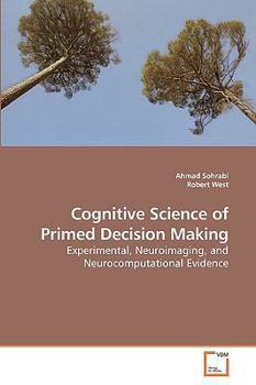 Paperback Cognitive Science of Primed Decision Making Book